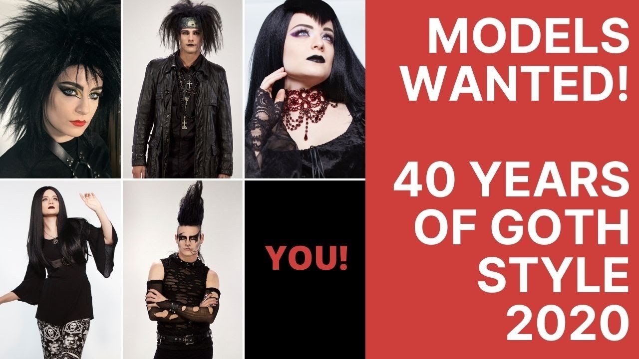 Models Wanted: 40 Years of Goth Style Update!