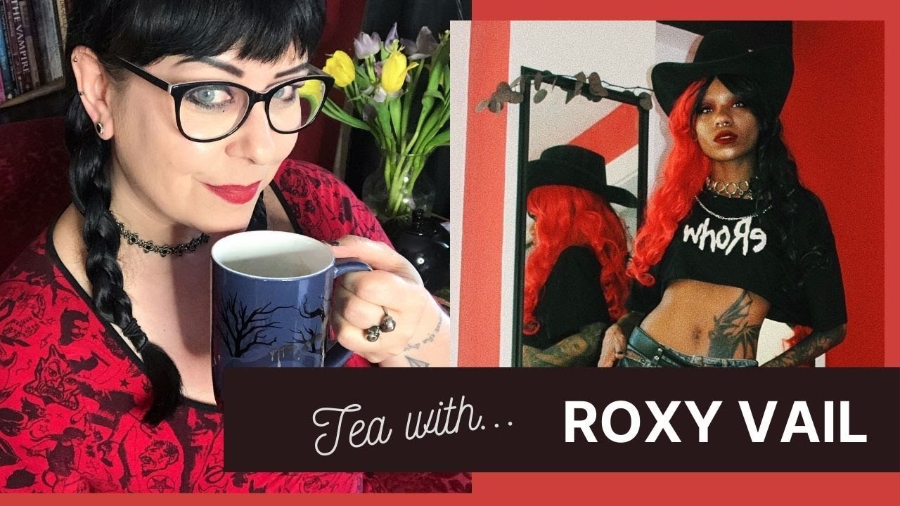 What’s Gothic Grunge? Roxy Vail Interview | Tea with Me